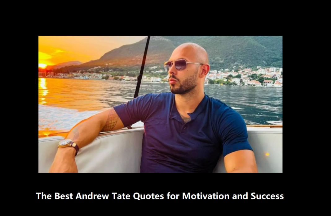 The Best Andrew Tate Quotes for Motivation and Success