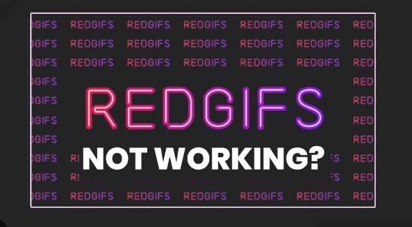 RedGifs not Working Solved